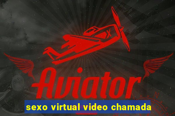 sexo virtual video chamada